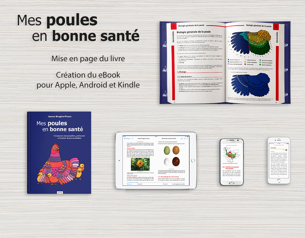 Mes poules en bonne santé. Manuel de pathologie aviaire. Mise en page du livre, création du eBook pour Apple, Android et Kindle.